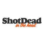 Shot Dead In The Head Hoodies & Mugs Promo Codes